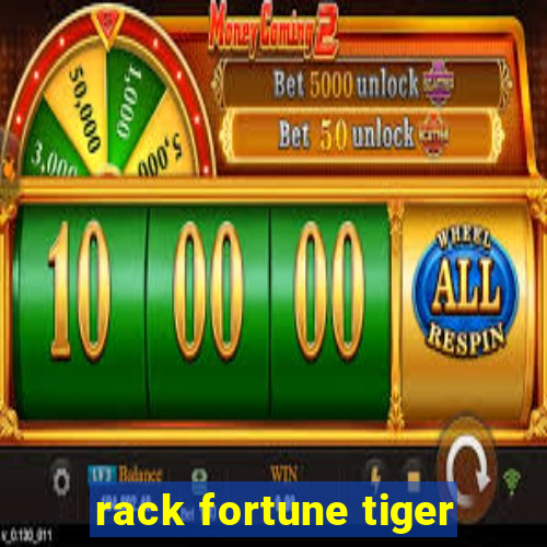 rack fortune tiger